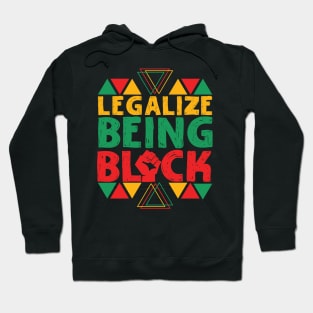 Legalize Being Black Hoodie